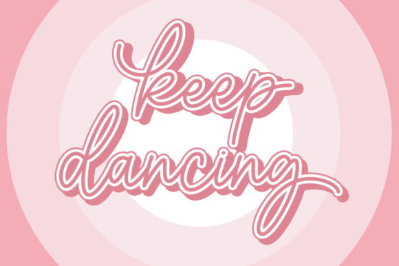 Keep Dancing: A Playful Script Font for Campaigns