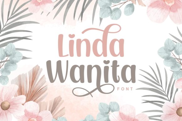 Linda Wanita: A Handwritten Font with Heart for Editorial Design